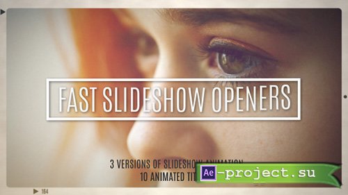 Videohive Fast Slideshow Openers + 10 Titles - Project for After Effects