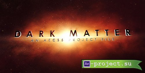 Dark Matter - Project for After Effects (Videohive)