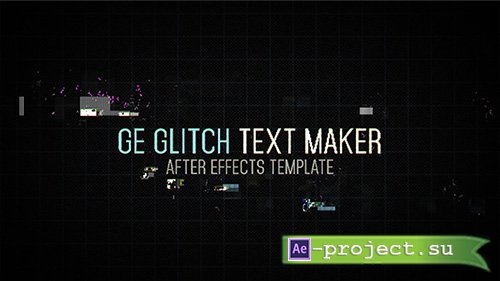 Ge Glitch Text Maker - Project for After Effects (Videohive)