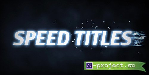 Speed Titles 9825738 - Project for After Effects (Videohive)