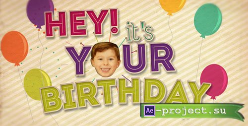 Videohive Hey! It's Your Birthday - Project for After Effects