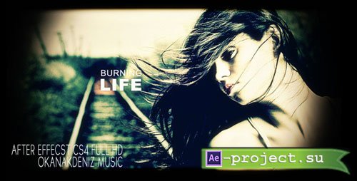 Videohive Burning Life - Project for After Effects