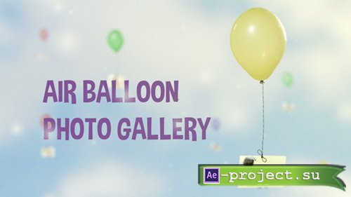 Videohive Air Balloon Photo Gallery - Project for After Effects