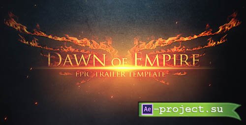 Videohive Epic Trailer - Dawn of Empire - Project for After Effects