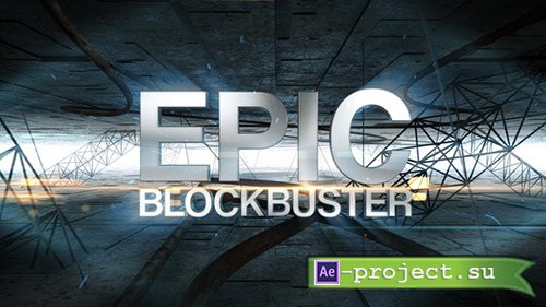 Videohive: Epic Blockbuster - Project for After Effects