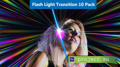 POND5: Flash Light Transition 10 Pack - Project for After Effects