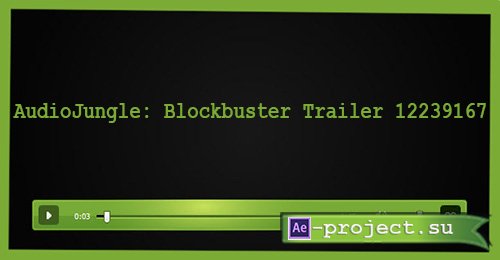 AudioJungle: Blockbuster Trailer 12239167