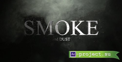 Videohive: Smoke And Dust - Project for After Effects
