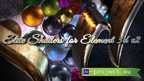 Videohive: Elite Shaders for Element 3D v2 - Project for After Effects