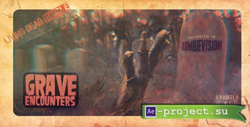 Videohive: GRAVE ENCOUNTERS: The Living Dead Bundle - Project for After Effects