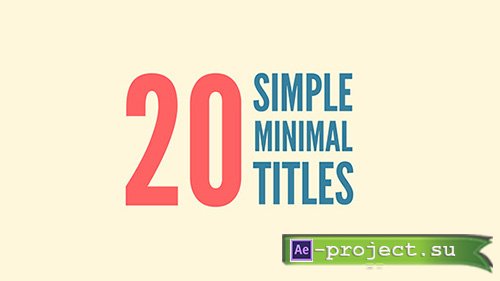 Videohive: 20 Simple Minimal Titles - Project for After Effects 
