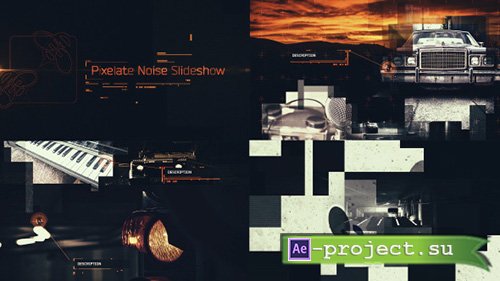 Videohive: Pixelate Noise Slideshow - Project for After Effects 