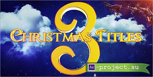 Videohive: Christmas Titles 3 - Project for After Effects