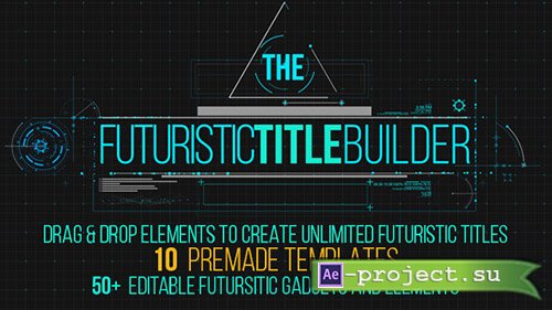 Videohive: Futuristic Title Builder - Project for After Effects 