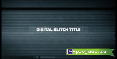 Videohive: Digital Glitch Title - Project for After Effects 