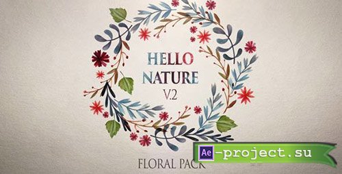 Videohive: Hello Nature - Floral Pack v2 - Project for After Effects 