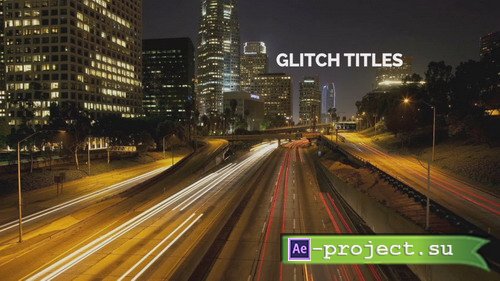 Glitch Titles - Project for After Effects