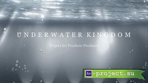 Underwater Kingdom - Project for Proshow Producer