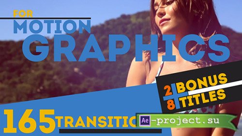 Videohive: 165 Transitions & 28 Titles Pack Motion Graphics - Project for After Effects 