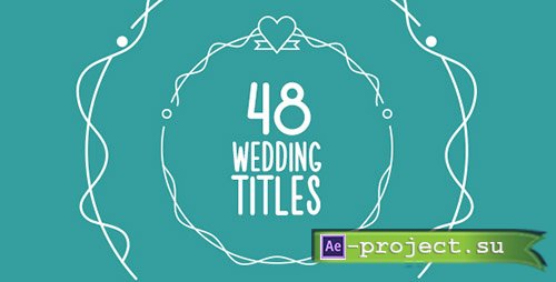Videohive: 48 Wedding Titles - Project for After Effects 