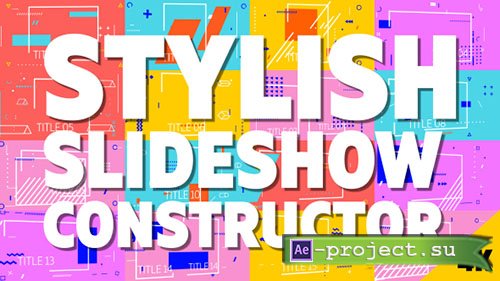 Videohive: Stylish Slideshow Constructor - Project for After Effects 