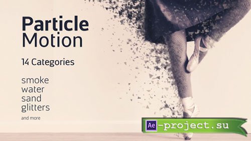 Videohive: Particle Motion - Photo Animation Particular Effects - Project for After Effects 