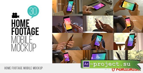 Videohive: Home Footage Mobile Mockup - Project for After Effects