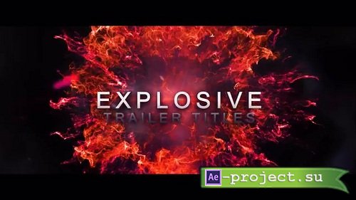 Explosive Trailer Titles - After Effects Templates
