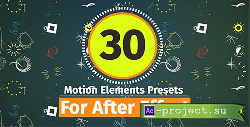 Videohive: 30 Motion Element Presets Pack - After Effects Presets 