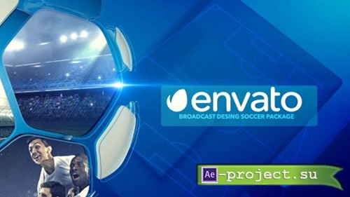 Videohive: Broadcast Soccer Package - Project for After Effects 
