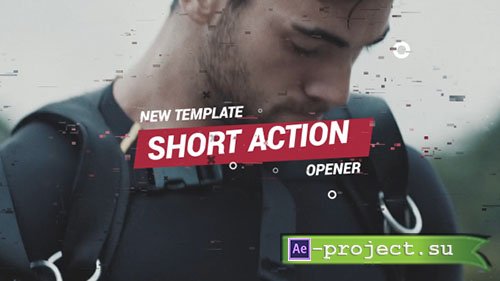 Videohive: Short Action Opener - Project for After Effects 