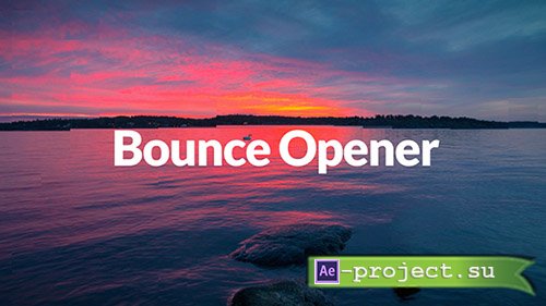 Videohive: Bounce | Dynamic Opener - Project for After Effects 