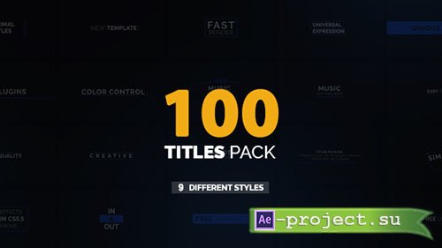 Videohive: +100 Titles Pack | 9 Styles - Project for After Effects 