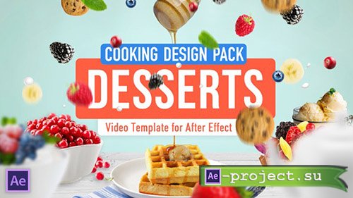 Videohive: Cooking Design Pack - Desserts - Project for After Effects 