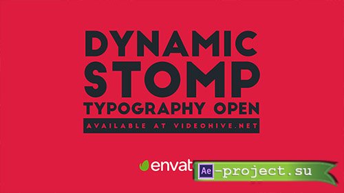 Videohive: Dynamic Stomp Typography Open - Project for After Effects 