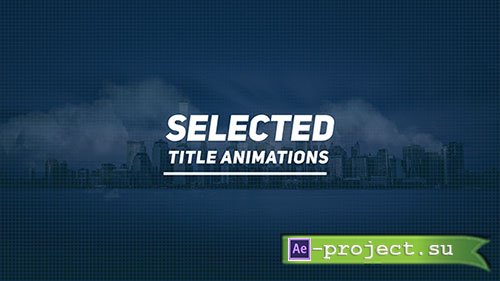 Videohive: Selected Titles - Project for After Effects 
