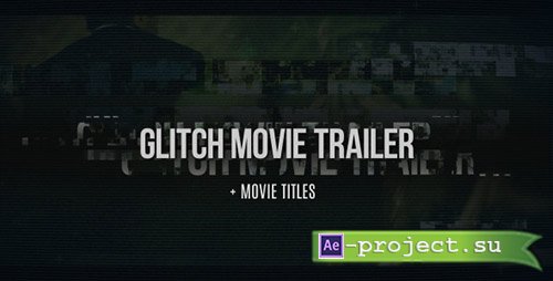 Videohive: Glitch Movie Trailer - Project for After Effects 