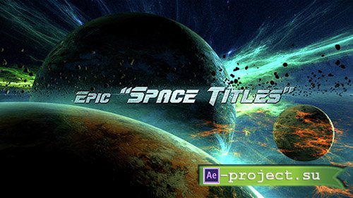 Videohive: Epic Space Titles - Project for After Effects 