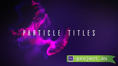 Videohive: Particle Titles 16867110 - Project for After Effects 