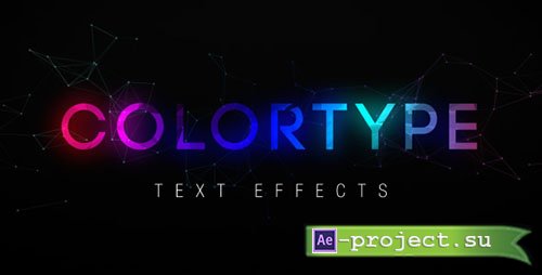 Videohive: ColorType Text Effects - Project for After Effects 