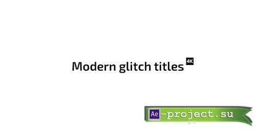 Videohive: Modern Glitch Titles 17928587 - Project for After Effects 