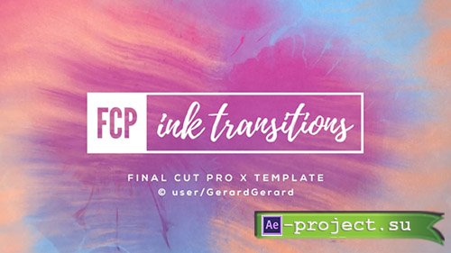 Videohive: Ink Transitions - FCPX -  Apple Motion Templates