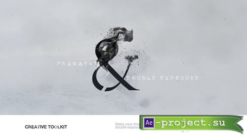 Videohive: Fragment & Double Exposure Creative ToolKit I 3D - Project for After Effects 
