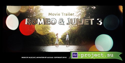 Videohive: Romeo & Juliet 3 (Movie Trailer)  - Project for After Effects