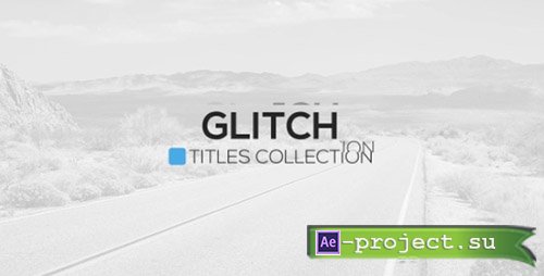 Videohive: Glitch Titles Package - Project for After Effects 