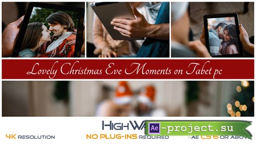 Videohive: Lovely Christmas Eve Moments on Tablet PC - Project for After Effects 