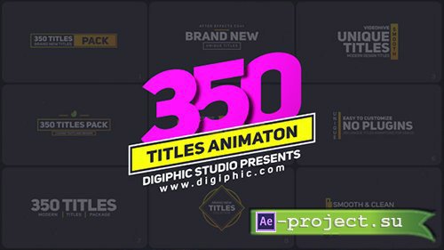 Videohive: 350 Titles Animation Pack - Project for After Effects 