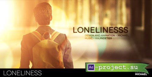 Videohive: Loneliness 4384457 - Project for After Effects 