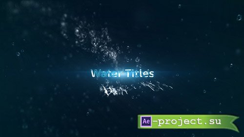 Videohive: Water Titles - Project for After Effects 