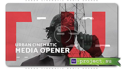 Videohive: Urban Cinematic Media Opener - Project for After Effects 